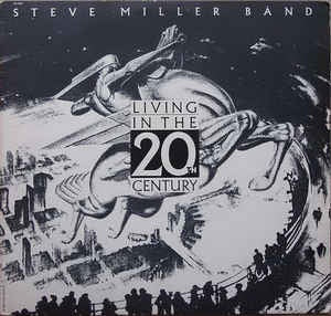 Steve Miller Band ‎- Living In The 20th Century - VG+ Stereo 1986 USA Vinyl LP - Rock / Pop