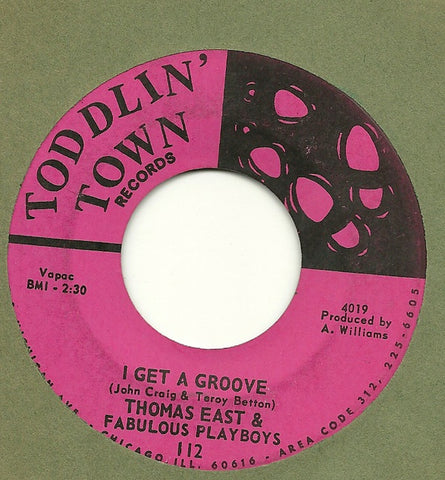 Thomas East & The Fabulous Playboys ‎– I Get A Groove / You're What's Happening - VG-  7" Single 45rpm 1968 Toddlin' Town USA - Chicago Funk / Soul