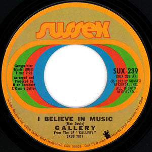 Gallery ‎– I Believe In Music / Someone - VG+ 45rpm 1972 Sussex - Rock