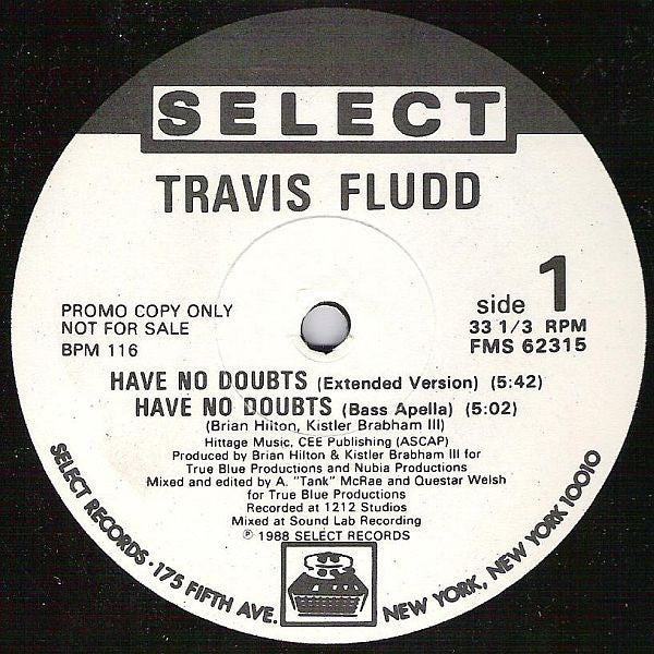 Travis Fludd - Have No Doubt VG+ - 12" Single 1988 Select USA - House