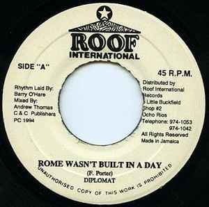 Diplomat- Rome Wasn't Built In A Day- VG+ 7" Single 45RPM- 1994 Roof International Jamaica- Reggae