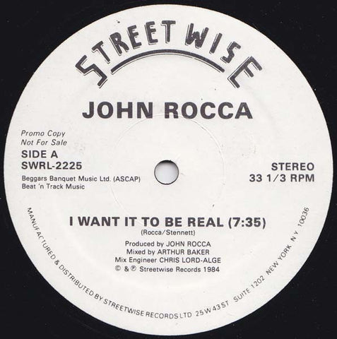 John Rocca ‎– I Want It To Be Real - VG+ 12" Single Record 1984 Streetwise USA Promo Vinyl - Synth-pop / Electro
