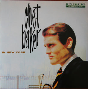 Chet Baker ‎– Chet Baker In New York (1958) - New Vinyl 2015 Riverside / Original Jazz Classics Reissue - Jazz / Cool Jazz