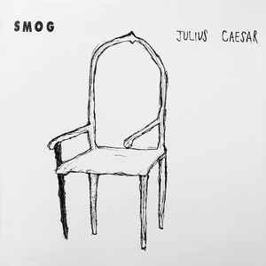 Smog ‎– Julius Caesar - New Vinyl LP 1993 Drag City - Rock / Lo-Fi / Experimental