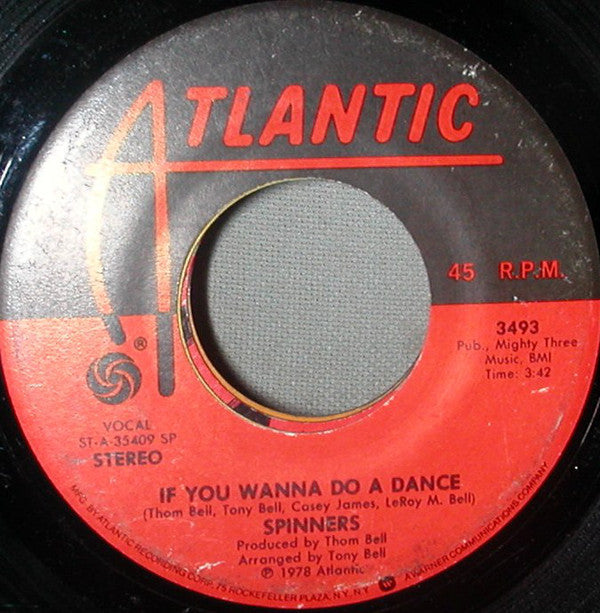 Spinners - If You Wanna Do A Dance / Once In A Life Proposal VG+ - 7" Single 45RPM 1978 Atlantic USA - Disco