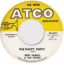 Bent Fabric & His Piano ‎– The Happy Puppy / Sermonette - VG+ 7" Single 45RPM 1963 ATCO Records USA - Easy Listening / Jazz