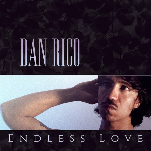 Dan Rico - Endless Love - New Vinyl Record 2016 Maximum Pelt Limited Edition of 500 on Black Vinyl - Chicago, IL Garage / Pop-Psych