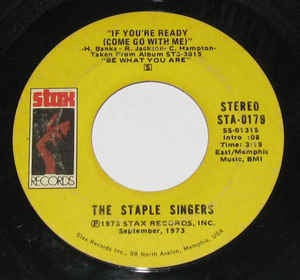 The Staple Singers- If You're Ready (Come Go With Me) / Love Comes In All Colors- VG+ 7" Single 45RPM- 1973 Stax Reccords- Funk/Soul