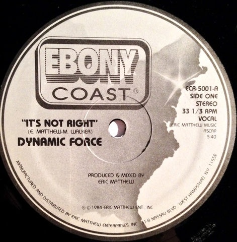 Dynamic Force ‎– It's Not Right - VG 12" Single Record 1984 Ebony Coast USA Vinyl - Hip Hop / Electro