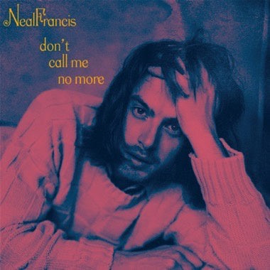 Neal Francis - Don't Call Me No More - New 7" Single Record 2021 Colemine Opaque Pink - Chicago Local Soul / Blues