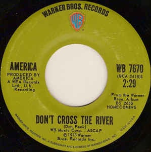 America - Don't Cross The River / To Each His Own - VG 7" Single 45RPM 1973 Warner Bros. Records USA - Rock/Folk Rock