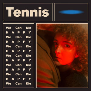 Tennis ‎– We Can Die Happy - New EP Record 2017 Mutually Detrimental Vinyl - Indie Pop