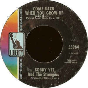 Bobby Vee and The Strangers- Come Back When You Grow Up / Swahili Serenade- VG+ 7" Single 45RPM- 1967 Liberty USA- Rock/Pop - Shuga Records