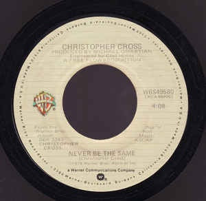 Christopher Cross- Never Be The Same / The Light Is On- VG+ 1.99 7" Single 45RPM- 1979 Warner Bros. Records USA- Rock/Pop