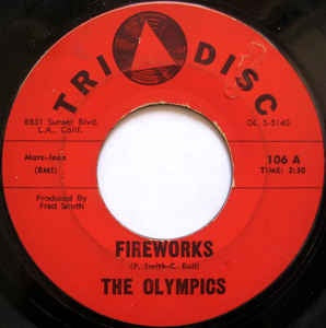 The Olympics- Fireworks / The Bounce- VG- 7" Single 45RPM- 1963 Tri-Disc USA- Funk/Soul/R&B