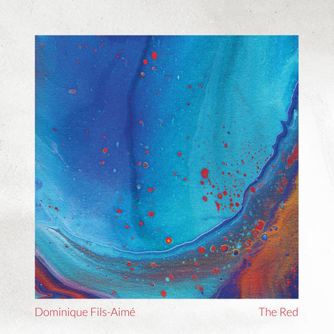 Dominique Fils-Aimé ‎– The Red  - New 12" EP Record 2019 KingUnderground Limited Edition Black Vinyl Import - Neo Soul