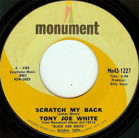 Tony Joe White ‎– Scratch My Back / Old Man Willis - VG+ 45rpm 1970 USA Monument Records - Blues Rock