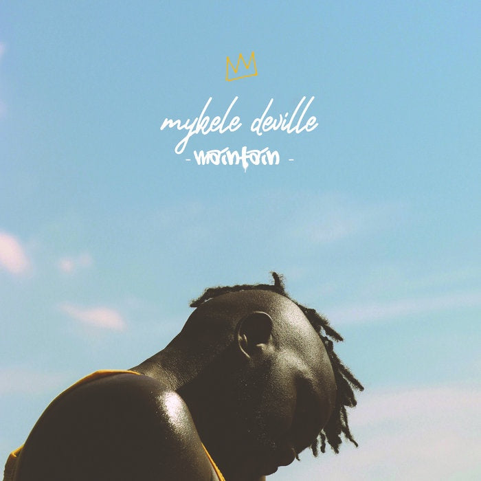 Mykele Deville - Maintain - New LP Record 2019 No Trend USA Vinyl & Download - Chicago, IL Rap/Hip Hop - Shuga Records