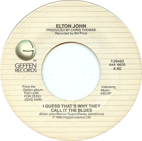 Elton John ‎– I Guess That's Why They Call It The Blues / The Retreat MINT- 7" Single 45rpm 1983 Geffen USA - Pop Rock