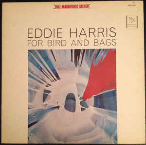Eddie Harris - For Bird And Bags (1964) - VG+ 1974 Stereo USA Press - Jazz