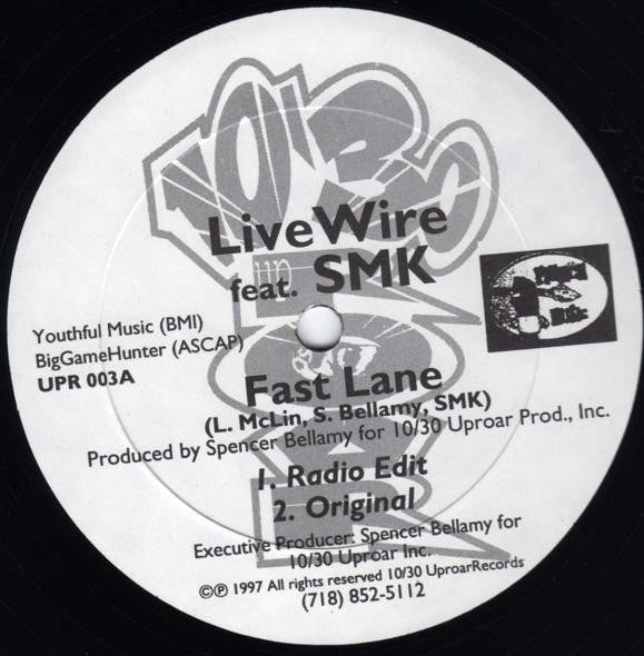 Live Wire Feat. SMK ‎– Fast Lane / As The Tables Turn - New 12” Single 1997 USA 10/30 Uproar Vinyl - Hip Hop - Shuga Records