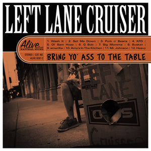 Left Lane Cruiser – Bring Yo' Ass To The Table (2008) - New LP Record 2023 Alive Clear Orange Vinyl - Blue Rock / Garage Rock