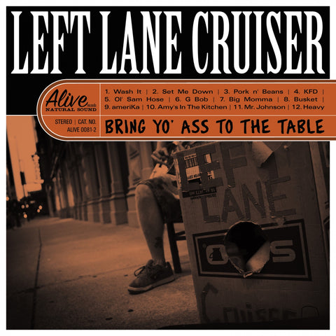 Left Lane Cruiser – Bring Yo' Ass To The Table (2008) - New LP Record 2023 Alive Clear Orange Vinyl - Blue Rock / Garage Rock
