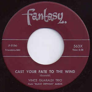 Vince Guaraldi Trio - Cast Your Fate To The Wind / Samba De Orpheus - VG 7" Single 45RPM 1962 Fantasy USA - Jazz