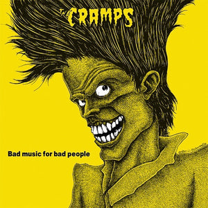 The Cramps ‎– Bad Music For Bad People (1984) - New Lp Record 2018 Drastic Plastic USA Vinyl - Punk / Psychobilly / Psychedelic Rock