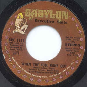 Executive Suite - When The Fuel Runs Out - VG+ 7" Single 45RPM 1973 Babylon Promo USA - Disco - Shuga Records