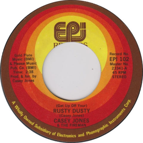 Casey Jones & The Fireman ‎– (Get Up Off Your) Rusty Dusty / Bring The Sunshine In - Mint- 7" Single 45 Record 1970s E.P.I. Original Vinyl - Soul / Disco