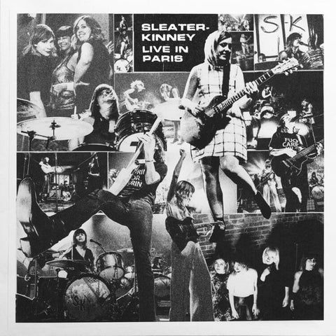 Sleater-Kinney ‎– Live In Paris - New Lp Record 2017 Sub Pop USA Vinyl & Download - Alternative Rock / Indie Rock