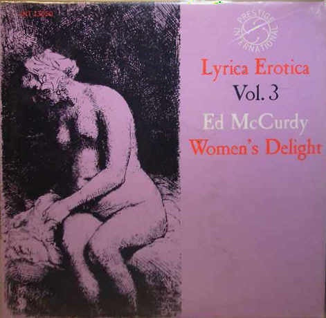 Ed McCurdy ‎– Lyrica Erotica Vol. 3: Women's Delight - VG+ Lp Record 1962 Prestige USA Mono Vinyl - Folk