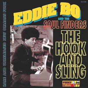Eddie Bo And The Soul Finders ‎– The Hook And Sling (1996) - New Vinyl Lp 2019 Funky Delicacies Compilation Reissue - New Orleans Funk