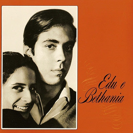 Edu Lobo & Maria Bethânia ‎– Edu E Bethania - New Vinyl Lp 2018 Audio Clarity (45RPM) 180gram EU Import Pressing - Jazz / Bossa Nova