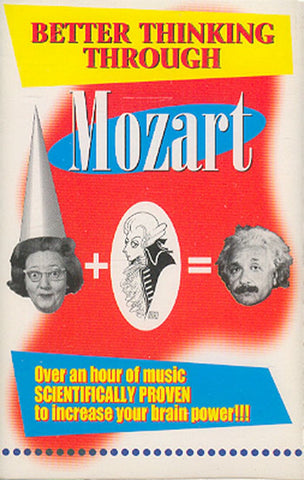 Mozart ‎– Better Thinking Through - Sealed Cassette 1996 Philips USA Tape - Classical