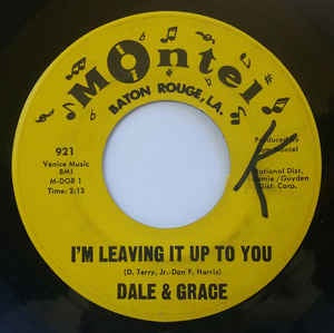 Dale & Grace- I'm Leaving It Up To You / That's What I Like About You- VG+ 7" Single 45RPM- 1963 Montel USA- Rock/Pop