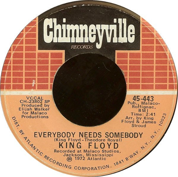 King Floyd ‎– Everybody Needs Somebody / Woman Don't Go Astray VG 7" Single 45 rpm 1972 Chimneyville USA - Soul - Shuga Records