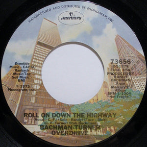 Bachman-Turner Overdrive ‎– Roll On Down The Highway / Sledgehammer - M- 7" Single 45rpm 1975 Mercury US - Classic Rock - Shuga Records