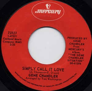 Gene Chandler ‎– Simply Call It Love/Give Me a Chance VG+ - 7" Single 45RPM 1970 Mercury USA - Funk/Soul