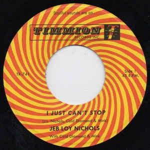 Jeb Loy Nichols With Cold Diamond & Mink ‎– I Just Can't Stop - New 7" Single Record 2021 Finland Import Timmion Vinyl -  Funk / Soul