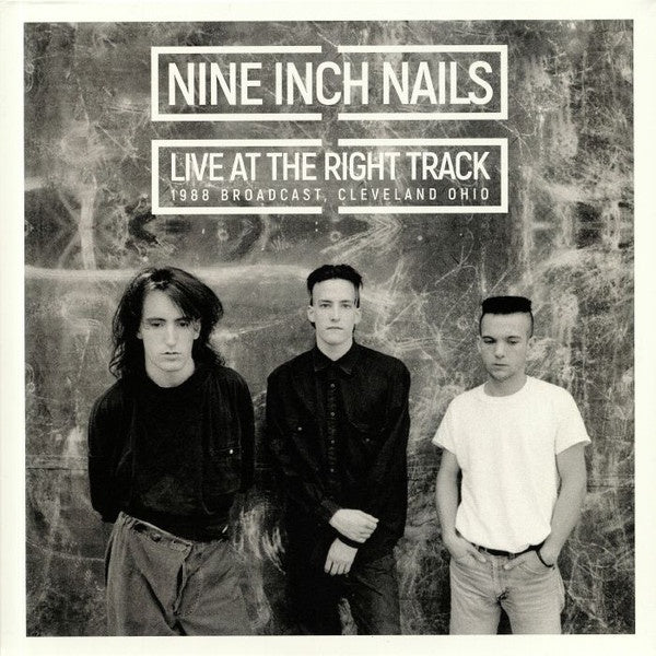 Nine Inch Nails ‎– Live At The Right Track - New 2 Lp Record 2019 Parachute Recording Europe Import Vinyl - Rock / Industrial - Shuga Records