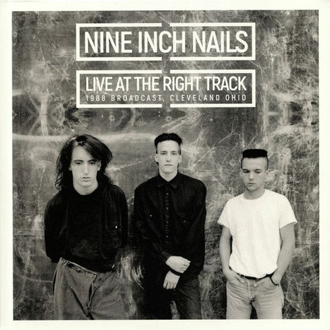 Nine Inch Nails ‎– Live At The Right Track - New 2 Lp Record 2019 Parachute Recording Europe Import Vinyl - Rock / Industrial