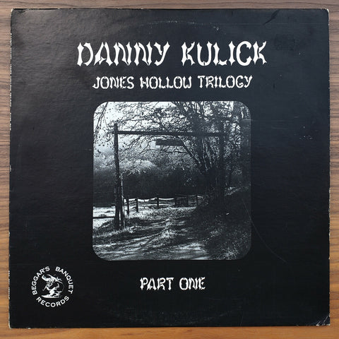 Danny Kulick – Jones Hollow Trilogy (Part One) - VG+ LP Record 1977 Beggar's Banquet USA Vinyl - Psychedelic Folk / Outsider / Folk