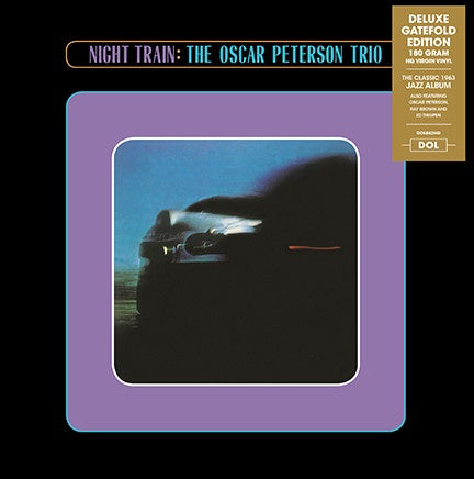 The Oscar Peterson Trio ‎– Night Train (1963) - New Lp Record 2017 DOL Europe Import 180 gram Vinyl - Jazz