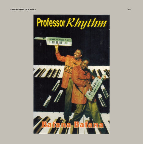 Professor Rhythm ‎– Bafana Bafana - New Lp Record 2017 Awesome Tapes From Africa Vinyl & Download - International / African House