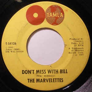 The Marvelettes ‎– Don't Mess With Bill / Anything You Wanna Do VG - 7" Single 45RPM 1965 Tamla USA - R&B/Soul