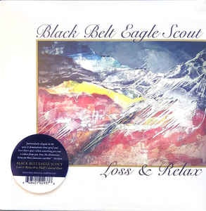 Black Belt Eagle Scout - Loss & Relax b/w Half Colored Hair - New 7" Single Vinyl 2019 - Indie Rock