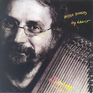 Bryan Bowers - By Heart - Mint- 1984 Stereo USA - Folk