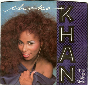 Chaka Khan ‎- This Is My Night - VG+ 7" Single 45 RPM 1984 USA - Funk / Soul / Disco